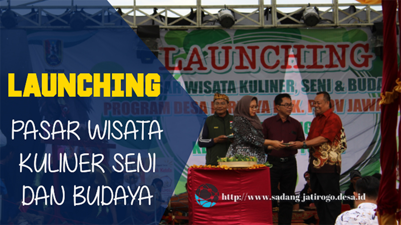 LAUNCHING PASAR WISATA KULINER, SENI DAN BUDAYA DESA SADANG